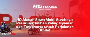 Sewa Mobil Surabaya Pasuruan